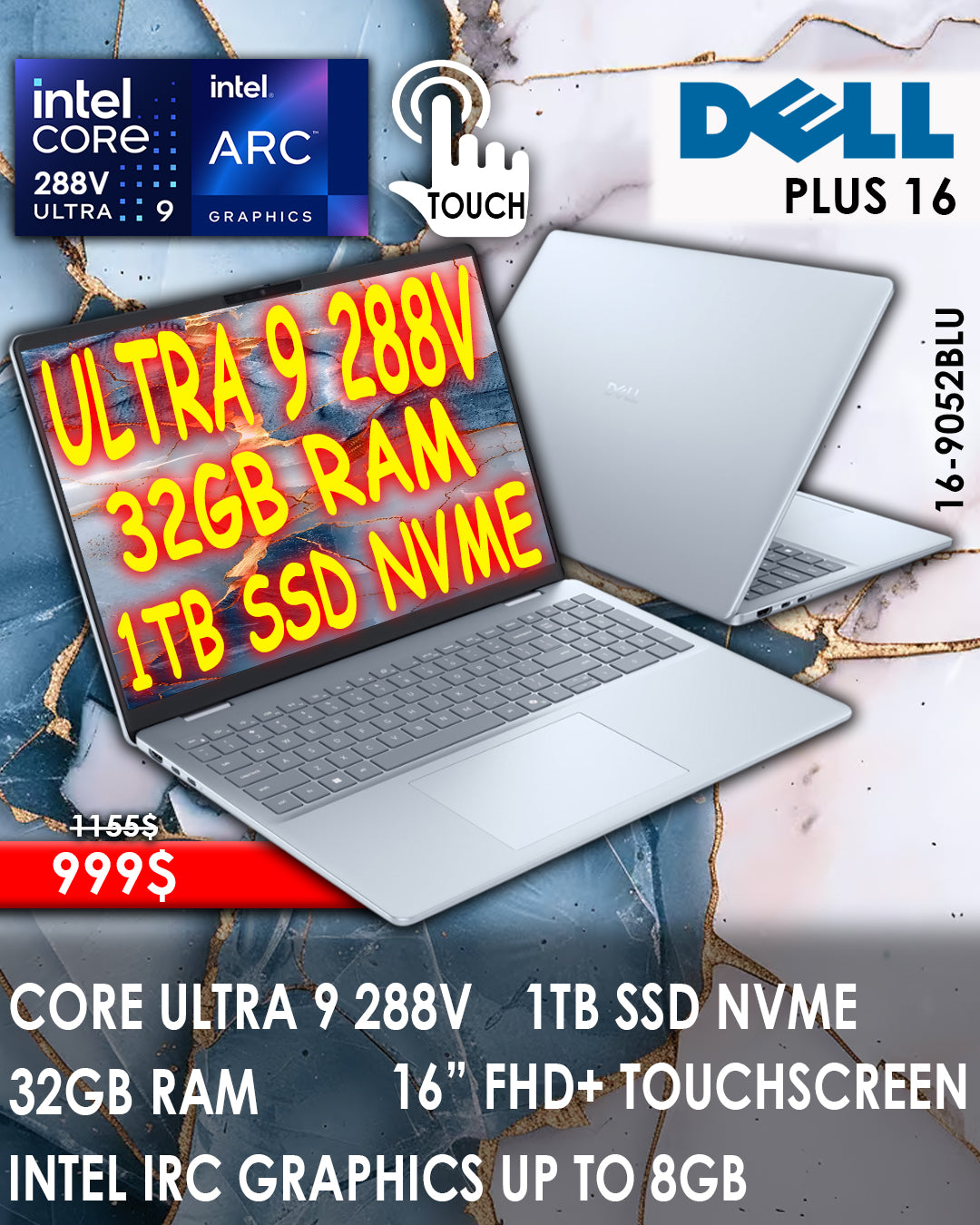 DELL 16 PLUS CORE ULTRA 9 288V INTEL IRC GRAPHICS 16” FHD+ TOUCHSCREEN LAPTOP (NEW 1YR WARRANTY)